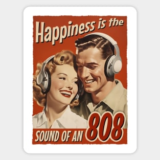 Happiness is the sound of an 808 - Retro Vintage Kick and Bass Magnet